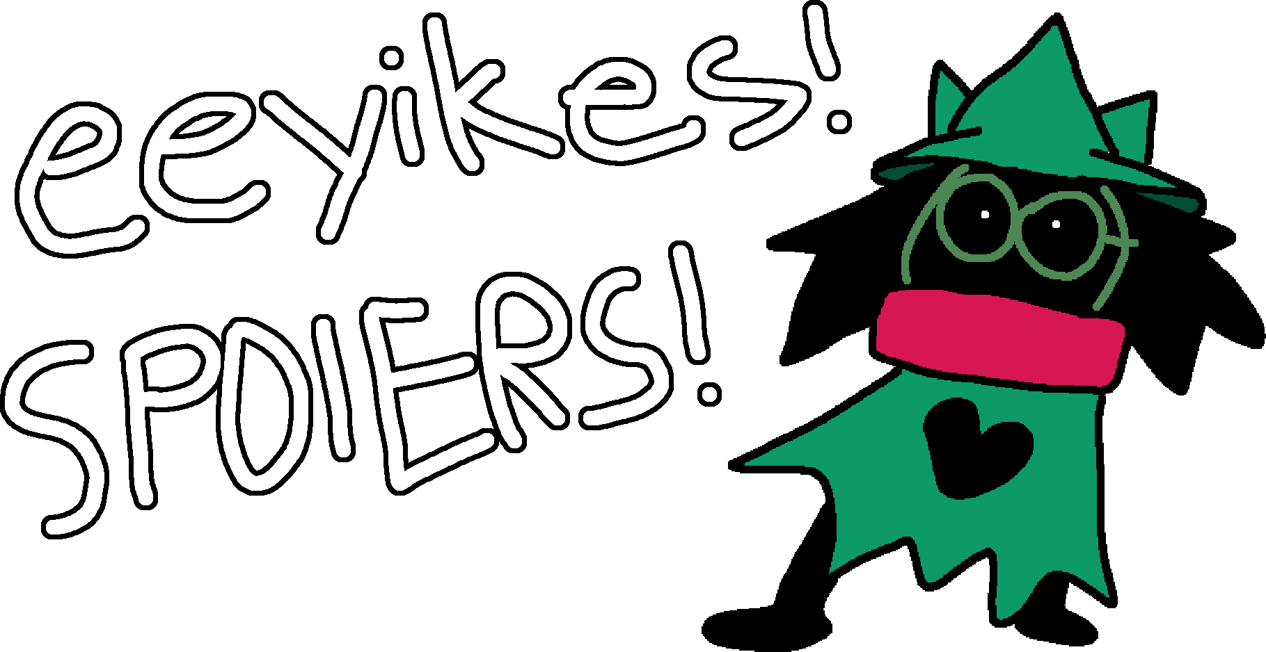 ralsei warns your of spoilers, feature my own incredible artwork